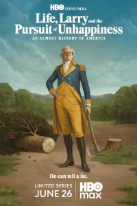 Life, Larry and the Pursuit of Unhappiness: an Almost History of America Season 1 (2026)