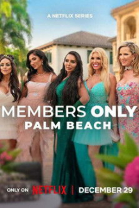 Members Only: Palm Beach Season 1 (2025)