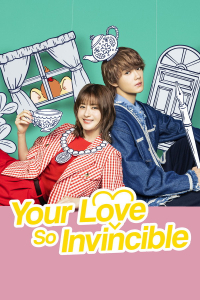 Your Love Is Invincible Season 1 (2026)